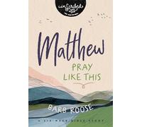 Matthew: Pray Like This (InScribed Collection)