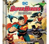 Matthew Reinhart DC Super Heroes: The Ultimate Pop-Up Book Hardback Matthew Reinhart Multicolor