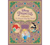Matthew Reinhart – Disney Princess: A Magical Pop-Up World – Pop-up Book