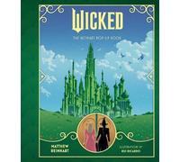 Matthew Reinhart Wicked: The Ultimate Pop-Up Book (Hardback)