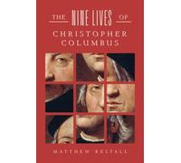 Matthew Restall The Nine Lives of Christopher Columbus (Hardback) (US IMPORT)
