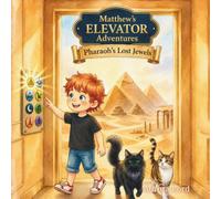 Matthew’s Elevator Adventures: Pharaoh’s Lost Jewels