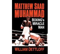 Matthew Saad Muhammad: Boxing's Miracle Man