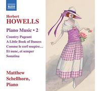 Matthew Schellhorn - HOWELLS: PIANO MUSIC VOL 2