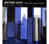 Matthew Shipp - Magnetism (UK Import)