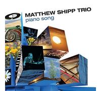 MATTHEW SHIPP: PIANO SONG - CD