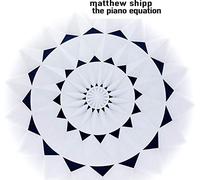 Matthew Shipp - The Piano Equation