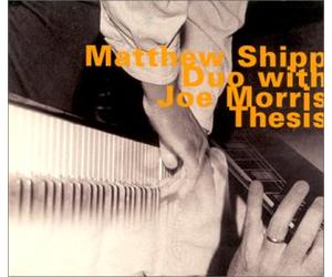 Matthew Shipp Trio - Thesis