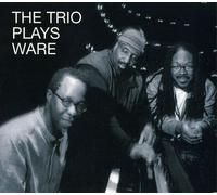Matthew Shipp Trio - Trio Plays Ware