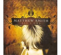 Matthew Smith - All I Owe