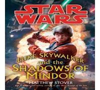 Matthew Stover Star Wars: Luke Skywalker & the Shadows of Mindor Paperback Book Matthew Stover Multicolor