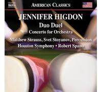 Matthew Strauss; Svet Stoyanov; Houston Symphony; Robert Spano - Jennifer Higdon: Duo Duel; Concerto for Orchestra