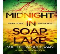 Matthew Sullivan MIDNIGHT IN SOAP LAKE PB Paperback Book Matthew Sullivan Multicolor