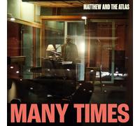 Matthew & The Atlas - Many Times [VINYL]
