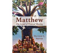 Matthew: The Gospel of Promised Blessings
