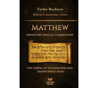 Matthew: The Gospel of the Kingdom and the Transformed Mind (Expository Biblical Commentary)