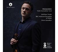 Matthew Trusler - Sergei Prokofiev: Violin Concertos 1 & 2
