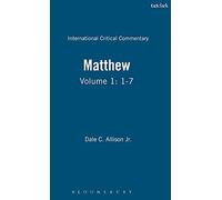 Matthew: Volume 1: 1-7 (International Critical Commentary)