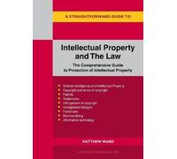 Matthew Ward Straightforward Guide to Intellectual Property & The Law Matthew Ward Multicolor