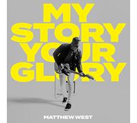 Matthew West - My Story Your Glory