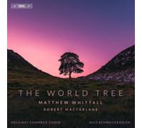 Matthew Whittall/Robert MacFarlane: The World Tree