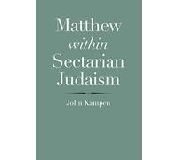 Matthew within Sectarian Judaism (The Anchor Yale Bible Reference Library)