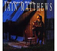 Matthews, Iain - Dark Ride