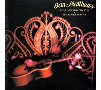 Matthews Iain - If You Saw Through My Eyes/ Tigers Will Survive