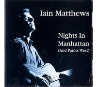 Matthews, Ian - Nights in Manhattan/Point West