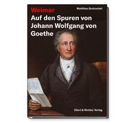 Matthias Gretzsc Weimar - Auf den Spuren von Johann Wolfgang von Goe (Hardback)