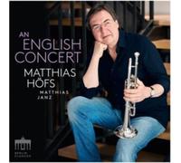 Matthias Höfs - An English Concert (Festliche Musik Für Trompete & Orgel)