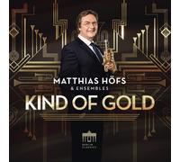 Matthias Höfs : Matthias Höfs & Ensembles: Kind of Gold CD (2018) NEW