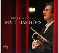 Matthias Hofs; German Brass; Concerto Koln - The Trumpets of Matthias Hofs: Music by Handel, Haydn, Glazunov; Ravel