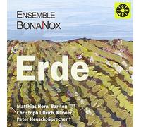 Matthias Horn, Christoph Ullrich, Peter Heusch - Ensemble Bona Nox - Erde