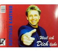 Matthias Kartner - Weil ich dich liebe [Single-CD]