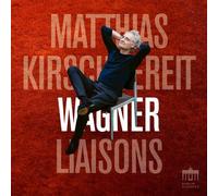 Matthias Kirschnereit : Matthias Kirschnereit: Wagner Liaisons CD (2025)