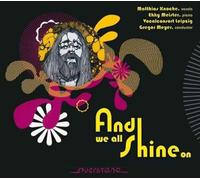 Matthias Knoche - And We All Shine on