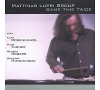 Matthias Lupri Group - Same Time Twice