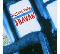 Matthias Mueller - Bhavan