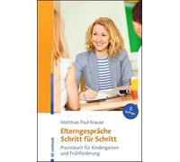 Matthias Paul K Elterngespräche Schritt für Schritt: Praxisbuch für (Paperback)