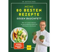 Matthias Riedl Meine 80 besten Rezepte gegen Bauchfett: Was wir essen (Hardback)
