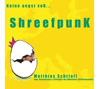 Matthias Schriefl - Keine Angst vor Shreefpunk