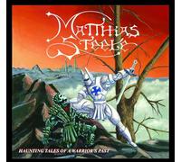 Matthias Steele - Haunting Tales Of A Warrior's Past
