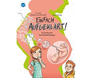 Matthias von Bo Einfach aufgeklärt So ist das mit dem Kinderkriegen: (Hardback)