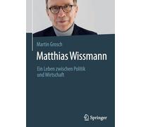 Matthias Wissmann: Ein Leben zwischen Politik und Wirtschaft