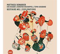 Matthieu Donarier & Eve Risser & Karsten Hochapfel - Bestiaire #01 I Explorations