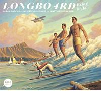 Matthieu Donarier - Longboard - Albain Darche - Me - Being Wild