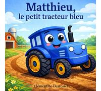 Matthieu, le petit tracteur bleu