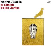 Matthieu Saglio El Camino De Los Vientos (CD) Album (US IMPORT)