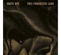 Matti Bye - This Forgotten Land [VINYL]